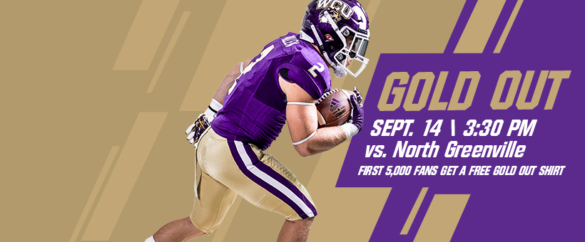 Graphic with Gold Out; Sept. 14; 3:30PM; vs. North Greenville; First 5,000 fans get a free gold out shirt