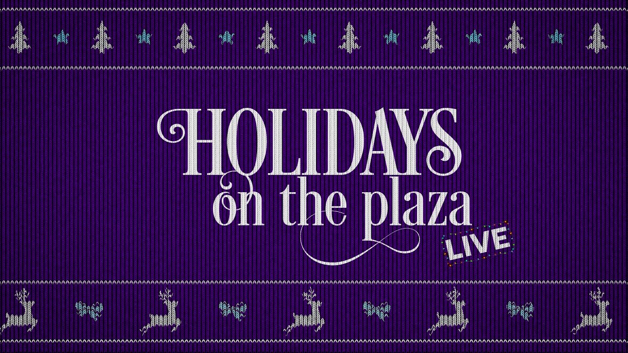 Holidays on the Plaza